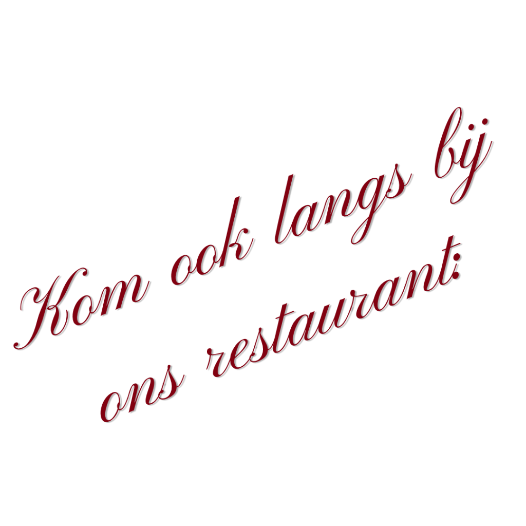 Kom ook langs bij ons restaurant: